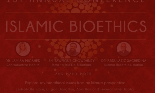 MMAC's First Annual Islamic Bioethics Conference